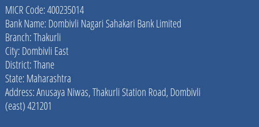 Dombivli Nagari Sahakari Bank Limited Thakurli MICR Code