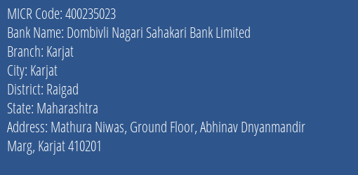 Dombivli Nagari Sahakari Bank Limited Karjat MICR Code