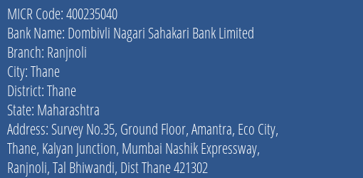 Dombivli Nagari Sahakari Bank Limited Ranjnoli MICR Code