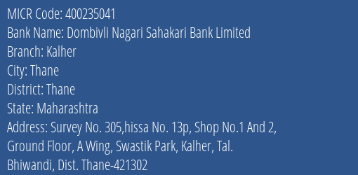 Dombivli Nagari Sahakari Bank Limited Kalher MICR Code