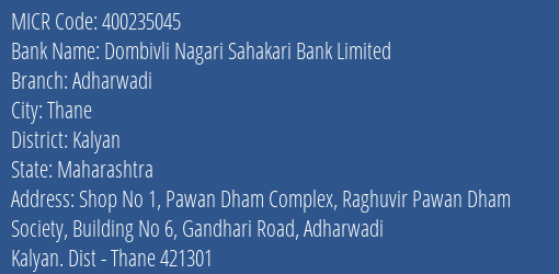 Dombivli Nagari Sahakari Bank Limited Adharwadi MICR Code