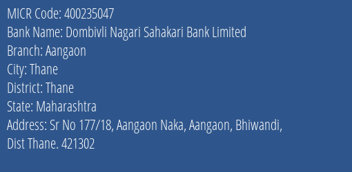 Dombivli Nagari Sahakari Bank Limited Aangaon MICR Code