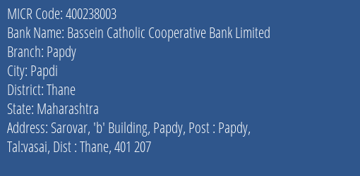 Bassein Catholic Cooperative Bank Limited Papdy MICR Code