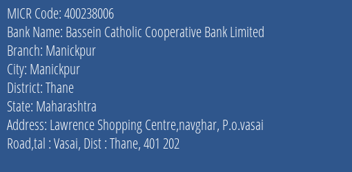Bassein Catholic Cooperative Bank Limited Manickpur MICR Code