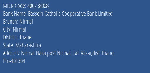 Bassein Catholic Cooperative Bank Limited Nirmal MICR Code