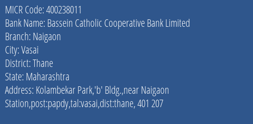 Bassein Catholic Cooperative Bank Limited Naigaon MICR Code