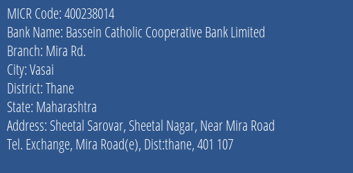 Bassein Catholic Cooperative Bank Limited Mira Rd. MICR Code