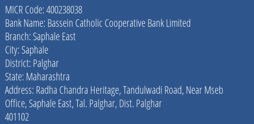 Bassein Catholic Cooperative Bank Limited Saphale East MICR Code