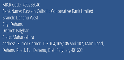 Bassein Catholic Cooperative Bank Limited Dahanu West MICR Code