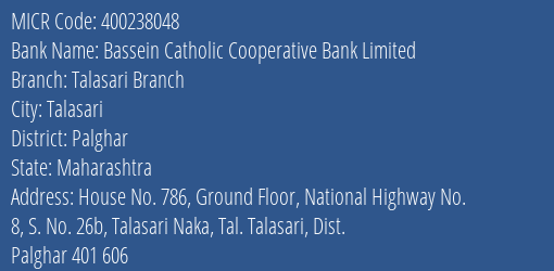 Bassein Catholic Cooperative Bank Limited Talasari Branch MICR Code