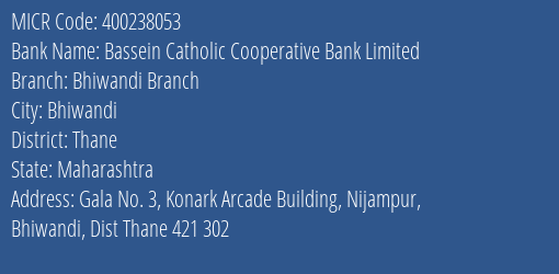 Bassein Catholic Cooperative Bank Limited Bhiwandi Branch MICR Code
