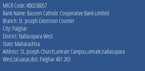 Bassein Catholic Cooperative Bank Limited St. Joseph Extension Counter MICR Code