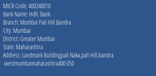 Hdfc Bank Mumbai Pali Hill Bandra MICR Code