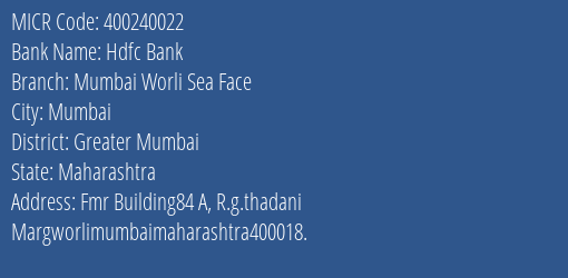 Hdfc Bank Mumbai Worli Sea Face MICR Code