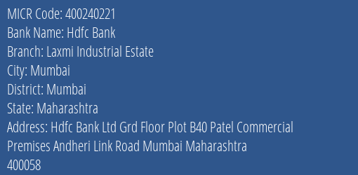 Hdfc Bank Laxmi Industrial Estate Branch Address Details and MICR Code 400240221