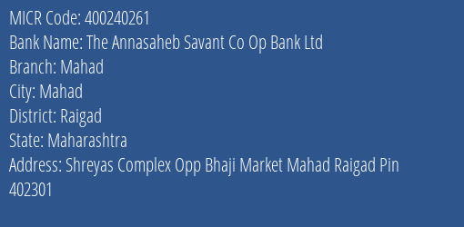The Annasaheb Savant Co Op Bank Ltd Mahad MICR Code