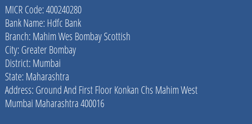 Hdfc Bank Mahim Wes Bombay Scottish Branch Address Details and MICR Code 400240280