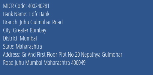 Hdfc Bank Juhu Gulmohar Road Branch Address Details and MICR Code 400240281