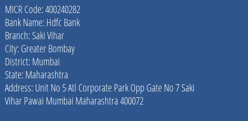 Hdfc Bank Saki Vihar Branch Address Details and MICR Code 400240282