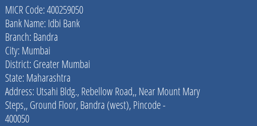 Idbi Bank Bandra Branch Address Details and MICR Code 400259050