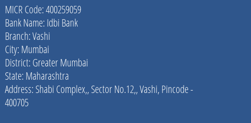 Idbi Bank Vashi Branch Address Details and MICR Code 400259059