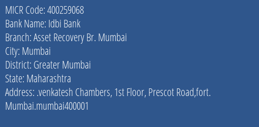 Idbi Bank Asset Recovery Br. Mumbai Branch Address Details and MICR Code 400259068