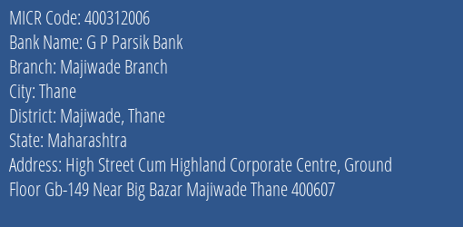 G P Parsik Bank Majiwade Branch MICR Code