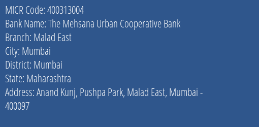 The Mehsana Urban Cooperative Bank Malad East MICR Code