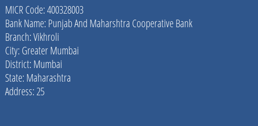 Punjab And Maharshtra Cooperative Bank Vikhroli MICR Code