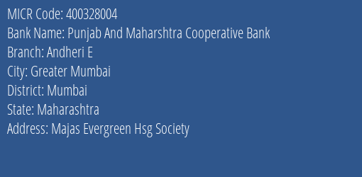 Punjab And Maharshtra Cooperative Bank Andheri E MICR Code