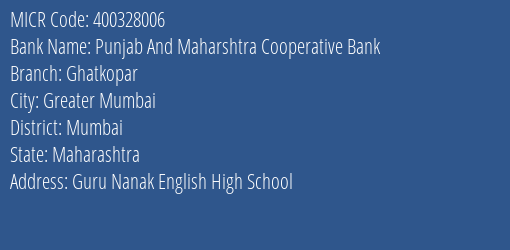 Punjab And Maharshtra Cooperative Bank Ghatkopar MICR Code