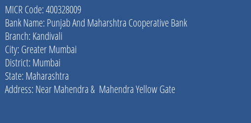 Punjab And Maharshtra Cooperative Bank Kandivali MICR Code