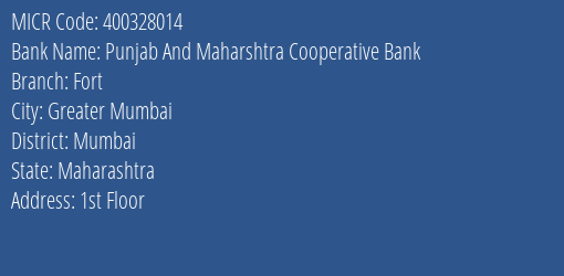 Punjab And Maharshtra Cooperative Bank Fort MICR Code