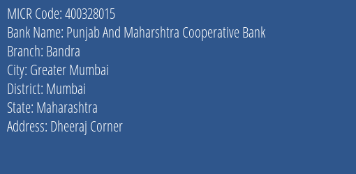 Punjab And Maharshtra Cooperative Bank Bandra MICR Code
