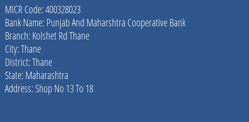 Punjab And Maharshtra Cooperative Bank Kolshet Rd Thane MICR Code