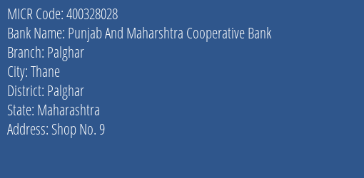 Punjab And Maharshtra Cooperative Bank Palghar MICR Code