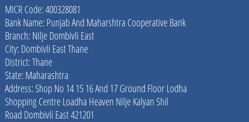 Punjab And Maharshtra Cooperative Bank Nilje Dombivli East MICR Code