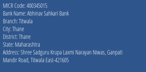 The Shamrao Vithal Cooperative Bank Abhinav Sahkari Bk Titwala MICR Code