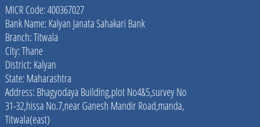 Kalyan Janata Sahakari Bank Titwala MICR Code