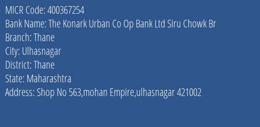 Kalyan Janata Sahakari Bank The Konark Urban Co Op Bank Ltd Siru Chowk Br MICR Code