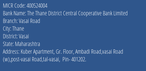The Thane District Central Cooperative Bank Limited Vasai Road MICR Code