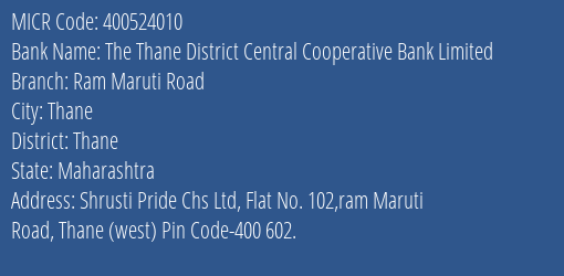 The Thane District Central Cooperative Bank Limited Ram Maruti Road MICR Code