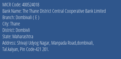 The Thane District Central Cooperative Bank Limited Dombivali E MICR Code