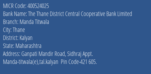 The Thane District Central Cooperative Bank Limited Manda Titwala MICR Code