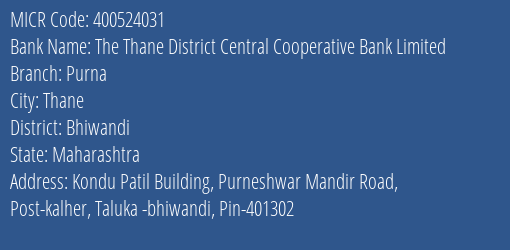 The Thane District Central Cooperative Bank Limited Purna MICR Code