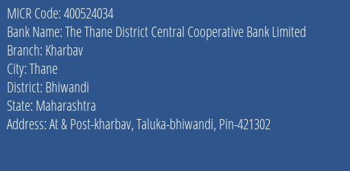 The Thane District Central Cooperative Bank Limited Kharbav MICR Code