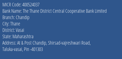 The Thane District Central Cooperative Bank Limited Chandip MICR Code