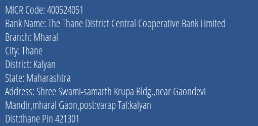 The Thane District Central Cooperative Bank Limited Mharal MICR Code