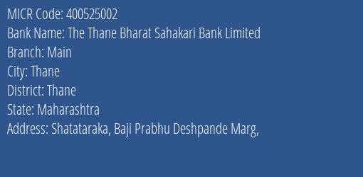 The Thane Bharat Sahakari Bank Limited Main MICR Code