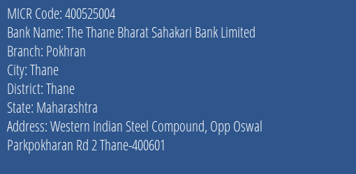 The Thane Bharat Sahakari Bank Limited Pokhran MICR Code